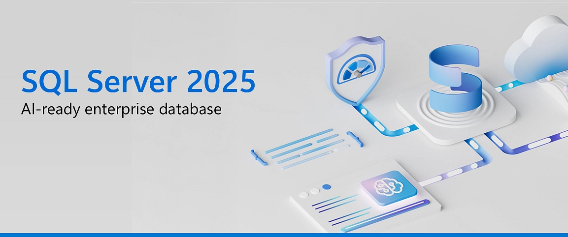 SQL Server&nbsp;2025 — What's New and Why It Matters